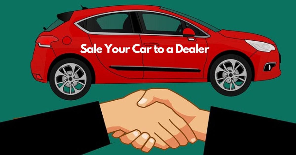 Sell Your Car to a Dealer